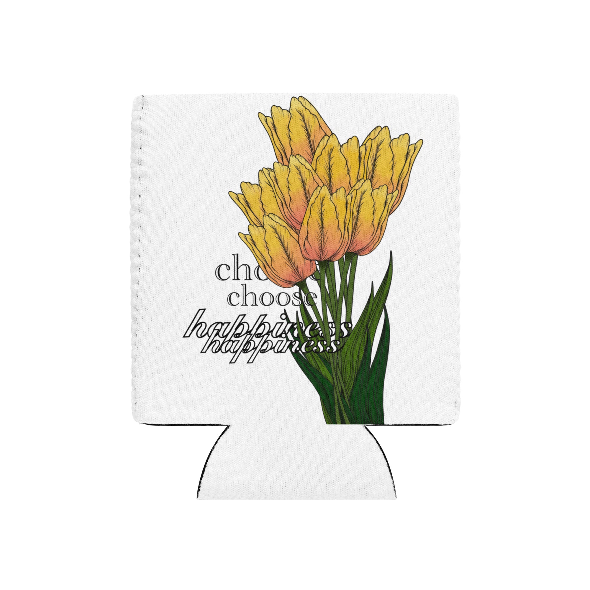 Koozie with yellow tulips and 'choose happiness' text on a white background