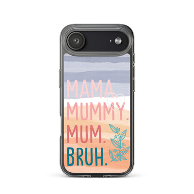 Phone case with 'Mama Mummy Mum Bruh' text and gradient design on a white background for iPhone 17 air