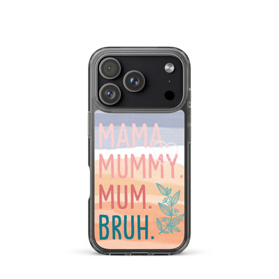 Phone case with 'Mama, Mummy, Mum, Bruh' text on a gradient background for iPhone 17 pro