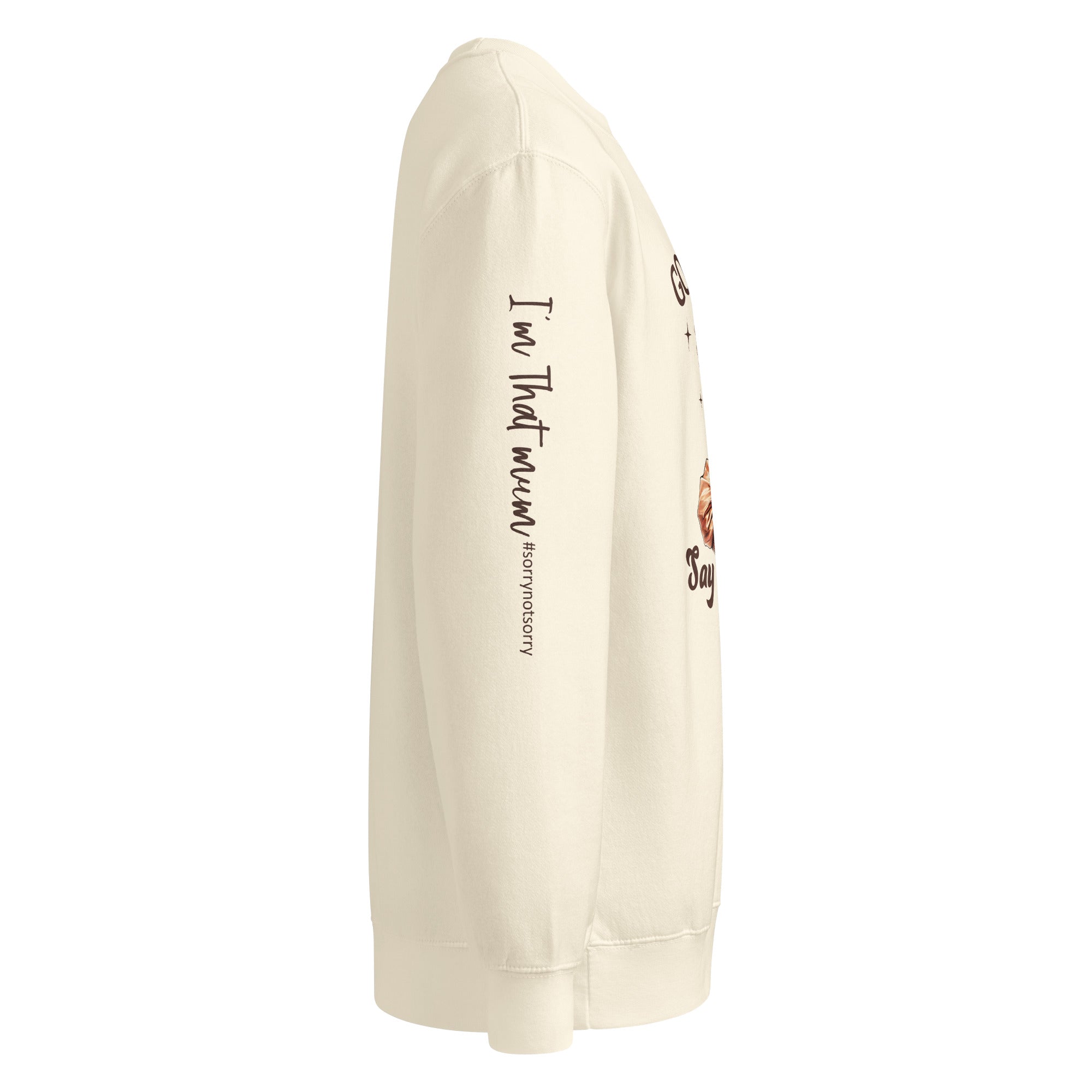 Beige sweatshirt with 'I'm That Mum. #sorrynotsorry' text and graphics on a white background